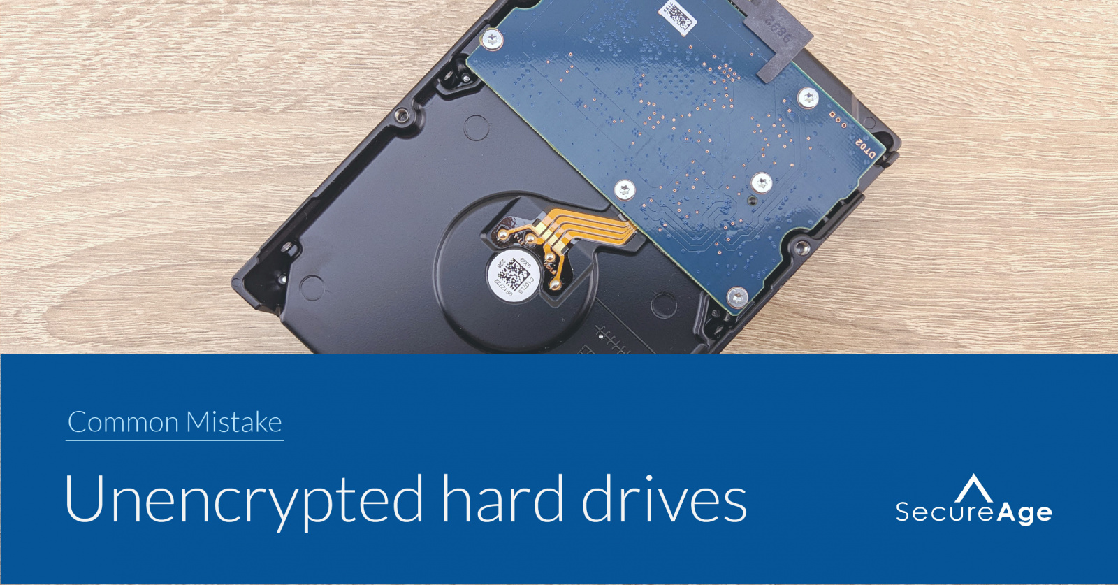 Mistakes humans make with data – mistake #5: unencrypted hard drives